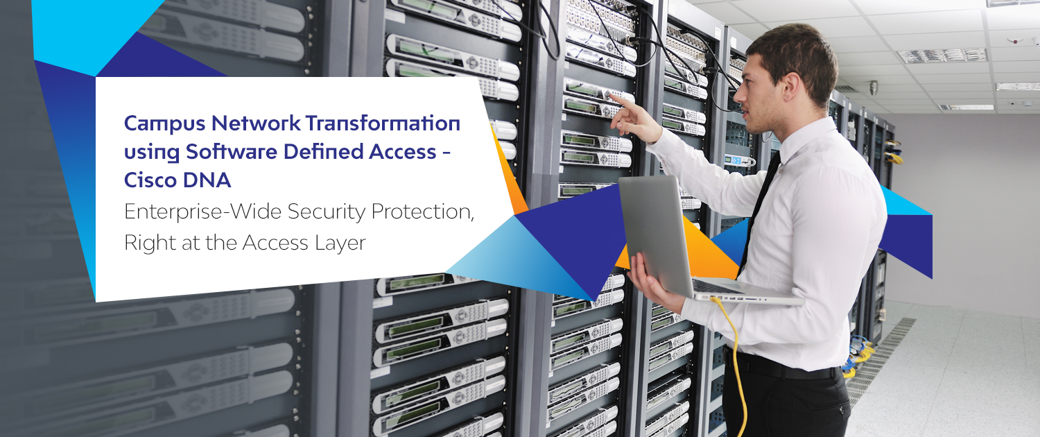 Campus Network Transformation using Software Defined Access