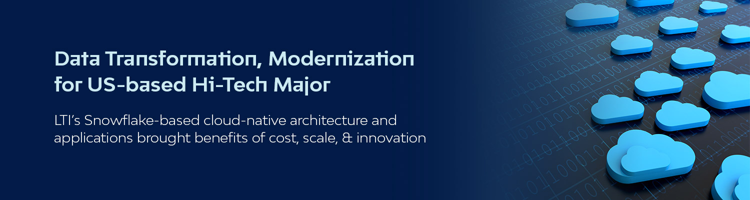 Data Transformation & Modernization for US Based Hi-Tech Major