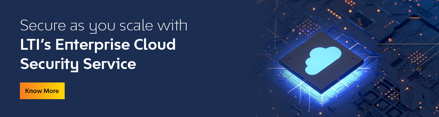 LTI's Enterprise Cloud Security Service LTI’s Enterprise Cloud Security Service