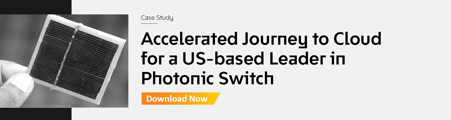 Accelerated Journey to Cloud for a US-based Leader in Photonic Switch