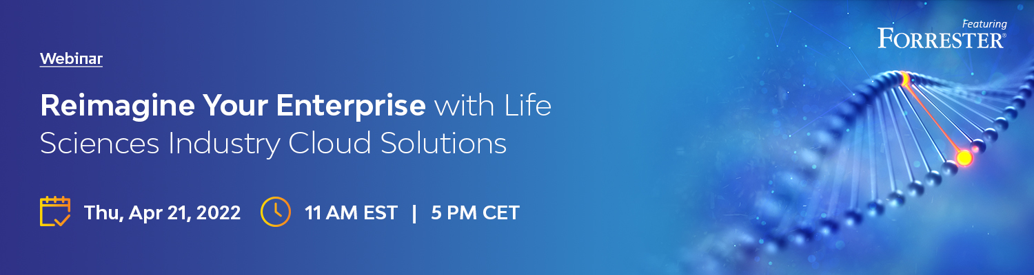 Reimagine Your Enterprise With Life Sciences Industry Cloud Solutions