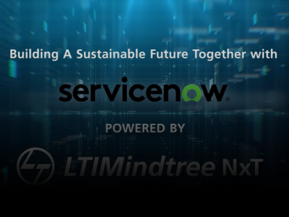 Driving Sustainability: LTIMindtree’s ESG Solutions Powered by ServiceNow and the NXT Platform