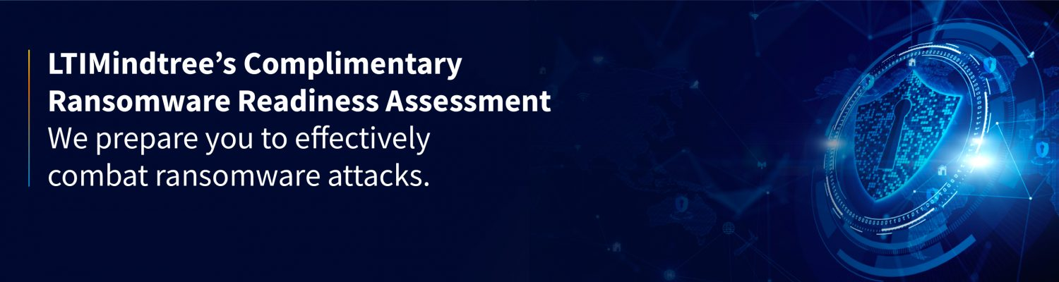 LTIMindtree’s Complimentary Ransomware Readiness Assessment