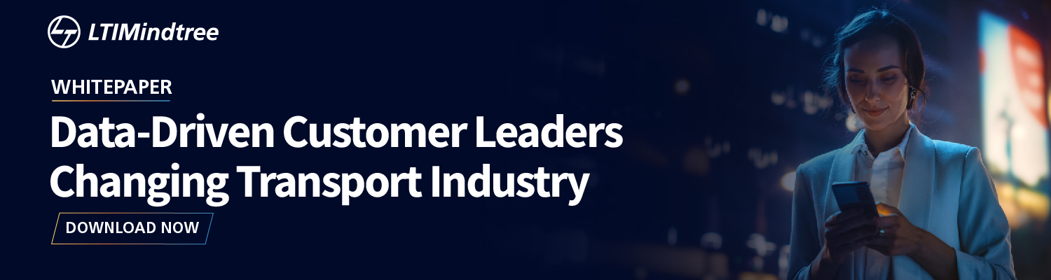 How Data-Driven, Customer-Centric Leaders are Changing the travel & Transport Industry
