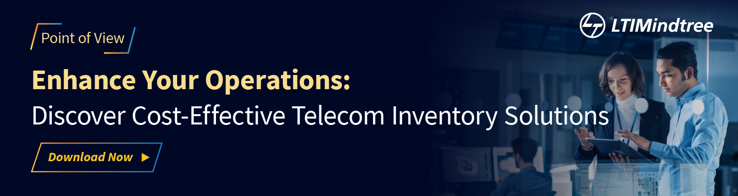 LTIMindtree’s Cost-Effective Solutions for Efficient Telecom Inventory Management