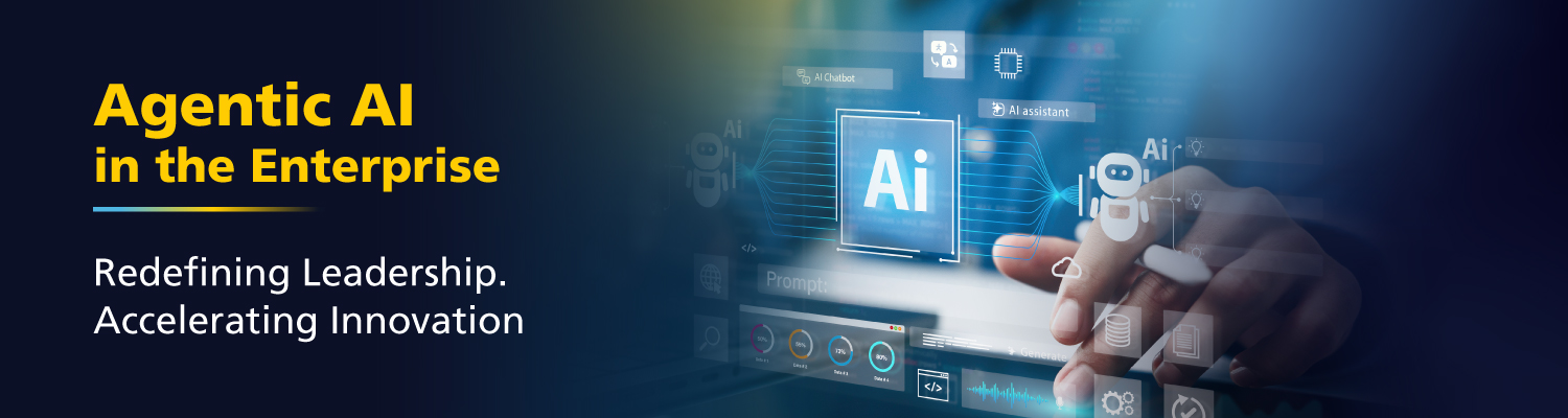 Agentic AI in the Enterprise: Redefining Leadership. Accelerating Innovation