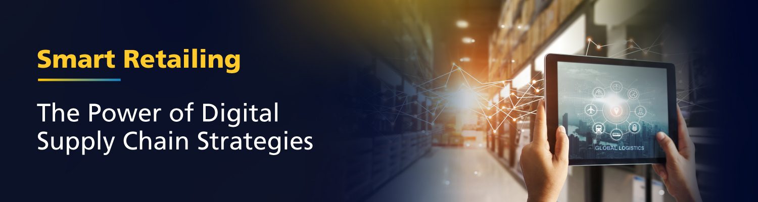 Smart Retailing Through Digital Supply Chain Strategies