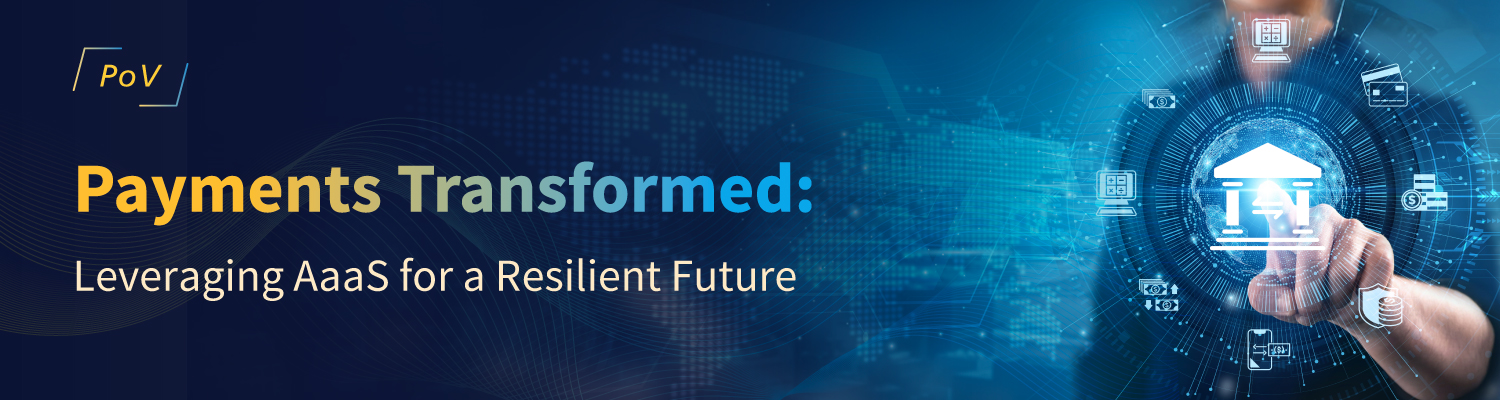 Payments Transformed: Leveraging AaaS for a Resilient Future