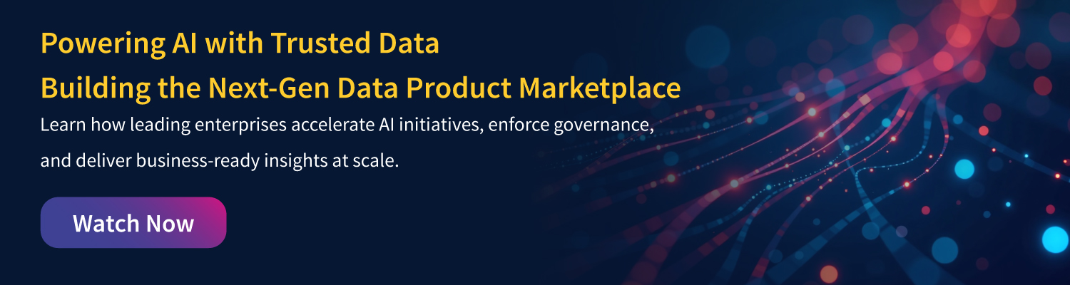 Powering AI with Trusted Data: Building the Next-Gen Data Product Marketplace Powering AI with Trusted Data: Building the Next-Gen Data Product Marketplace