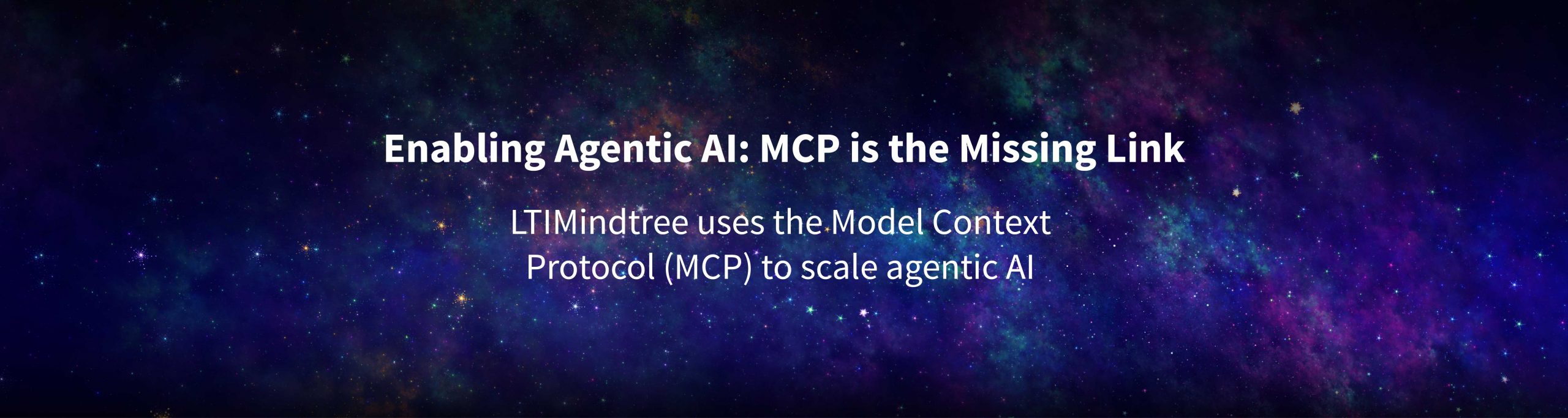 Enabling Agentic AI: MCP is the Missing Link Enabling Agentic AI: MCP is the Missing Link