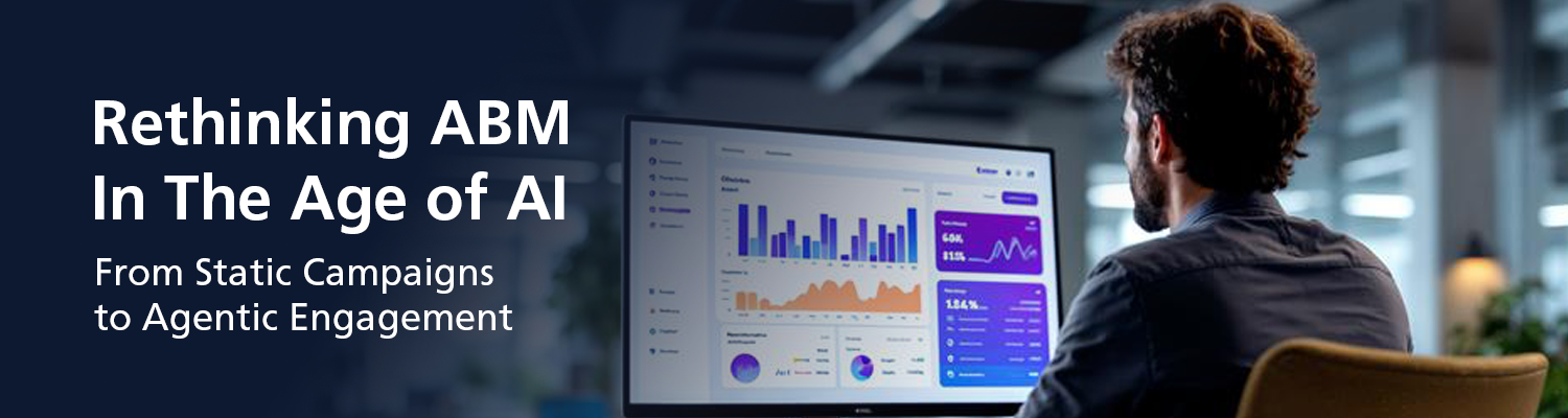Rethinking ABM in the Age of AI: From Static Campaigns to Agentic Engagement