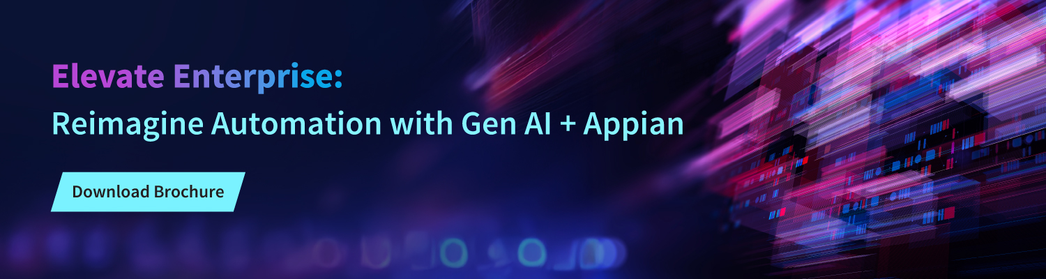 Elevate Enterprise: Reimagine Automation with Gen AI + Appian Elevate Enterprise: Reimagine Automation with Gen AI + Appian