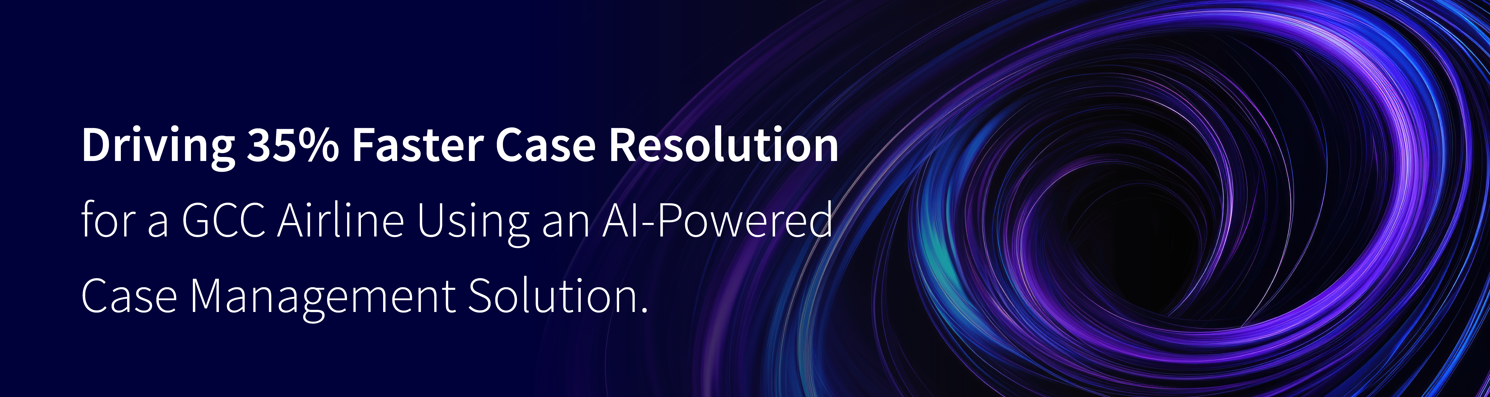 Driving 35% Faster Case Resolution for a GCC Airline Using an AI-Powered Case Management Solution